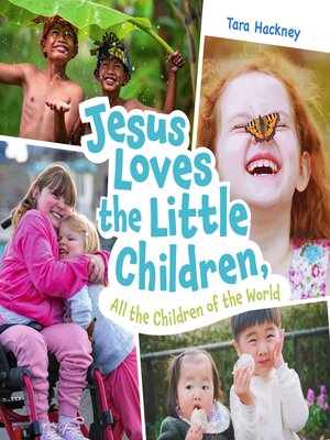 Jesus Loves the Little Children, All the Children of the World - ebook